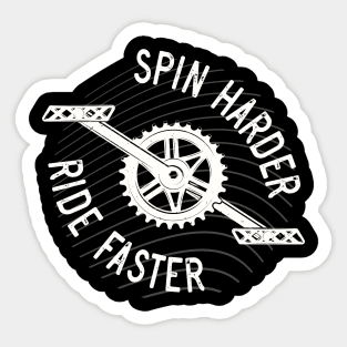 Spin Harder Ride Faster Cycling Slogan Sticker